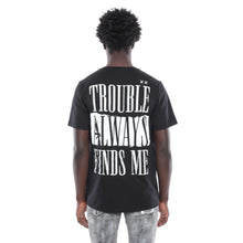 Load image into Gallery viewer, SHORT SLEEVE CREW NECK TEE  &quot;TROUBLE FINDS ME&quot; IN BLACK
